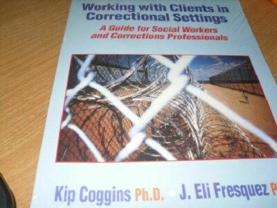 WORKING WITH CLIENTS IN CORRECTIONAL SELLINGS: A GUIDE... By Eli Fresquaz *NEW*