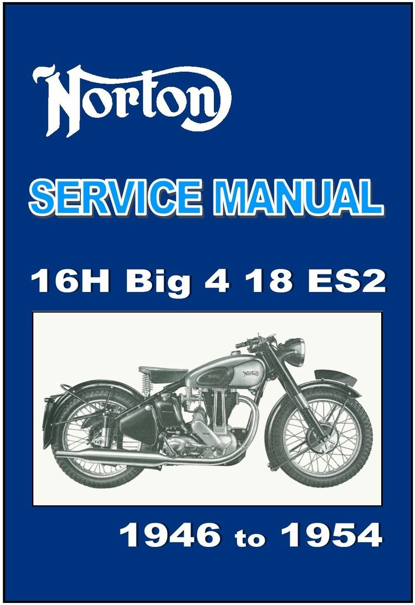 NORTON Workshop Manual 16H Big 4 18 ES2 1946 1947 1948 1949 1950
