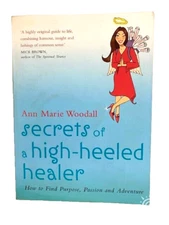 Secrets of a High Heeled Healer by Ann Marie Woodall, how to find purpose
