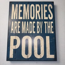 MEMORIES ARE MADE BY THE POOL Wood Sign, 11 x 14 x 2 Inches