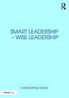 Smart Leadership - Wise Leadership: Environments of Value in an ...