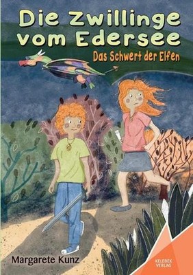 Die Zwillinge vom Edersee: Das Schwert der Elfen by Margarete Kunz (German) Pape
