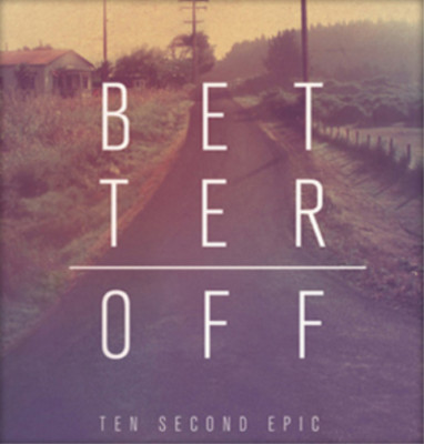 Ten Second Epic Better Off (CD) Album