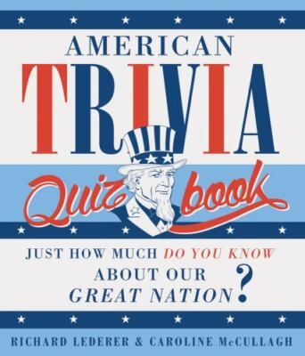 American Trivia Quiz Book - Paperback By Lederer, Richard - GOOD