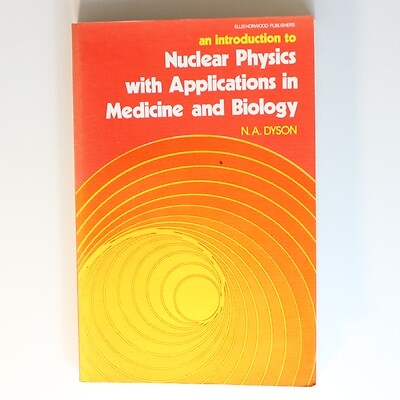 An Introduction to Nuclear Physics with Applications in Medicine and Biology (..