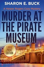 Murder at the Pirate Museum - LARGE PR... by Buck, Sharon E Paperback / softback
