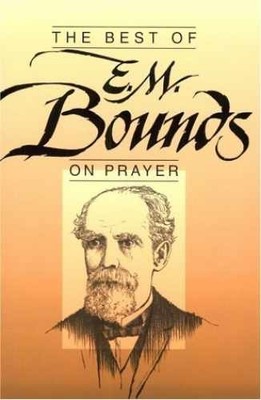 The Best of E.M. Bounds on - Paperback, by Edward McKendree Bounds - Acceptable