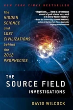The Source Field Investigations: The Hidden Science and Lost Civili - ACCEPTABLE