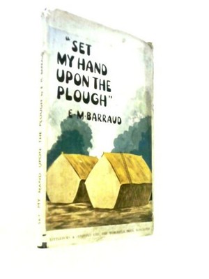 Set My Hand Upon The Plough (E. M. Barraud) (ID:00882)