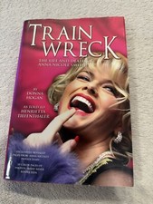 Train Wreck: The Life and Death of Anna Nicole Smith - Hardcover - VERY GOOD