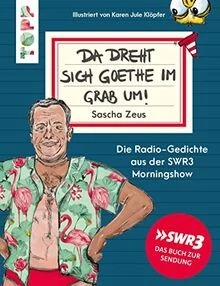 Sascha Zeus. Da dreht sich Goethe im Grab um!: Die ... | Buch | Zustand sehr gut - Bild 1 von 2