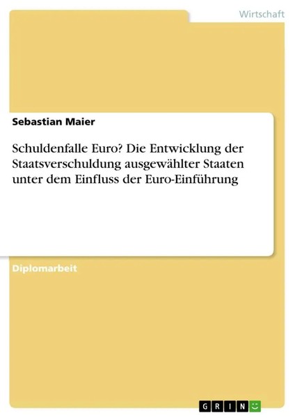 Sebastian Maier | Schuldenfalle Euro? Die Entwicklung Der Staatsverschuldung...-image