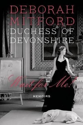 Deborah Mitford Charlotte Mosley Wait for Me! (Taschenbuch) (US IMPORT)