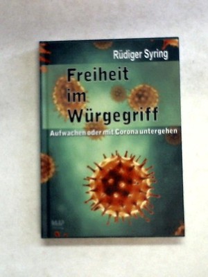 Freiheit im Würgegriff: Aufwachen oder mit Corona untergehen