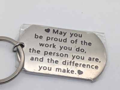 ''May You Be Proud Of The Work You Do....'' Silvertone Keyring Inspiration
