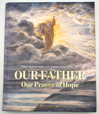 Our Father Our Prayer of Hope, by Hofer, Nolan, Magnificat