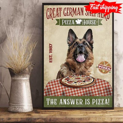 Vintage Great German Shepherd Pizza House Est.1987 The Answer Is Pizza!