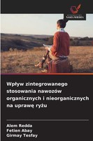 Wp¿Yw Zintegrowanego Stosowania NawozóW Organicznych I Nieorganicznych Na...