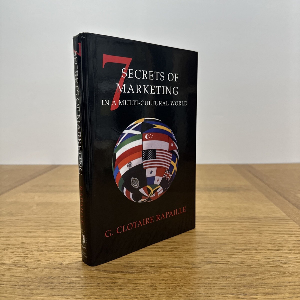 7 Secrets of Marketing in a Multi-Cultural World by G. Clotaire