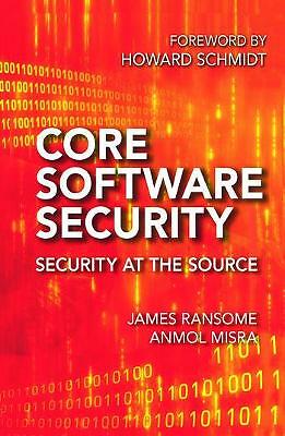 Core Software Security : Security at the Source, Paperback by Ransome, James;...