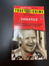 Chikatilo - Peter Conradi - True Crime Mondadori 2006