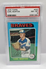 1975 Topps #237 CARL MORTON Braves  PSA 8 NM- MT