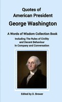 D. Brewer | Quotes Of American President George Washington, A Words Of Wisdom...