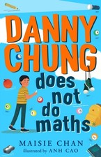 DANNY CHUNG DOES NOT DO MATHS by Maisie Chan Paperback Self Help Business