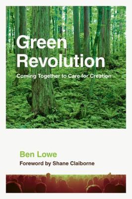 The Green Revolution: The Global Impact of Our Daily Choices by Lowe, Ben
