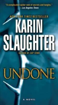 Undone: A Novel (Will Trent) - Paperback By Slaughter, Karin - GOOD