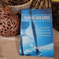 Days of Our Lives: A Complete History of the Long-Running Soap Opera by Russell