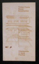 Timber Frame House Construction - Checkpoints in Good Practice  - Misc. 