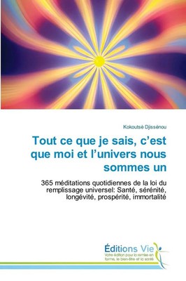 Tout ce que je sais, c'est que moi et l'univers nous sommes un | Djissénou