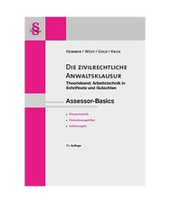 Assessor-Basics Theorieband. Die zivilrechtliche Anwaltsklausur 1. Arbeitstechni