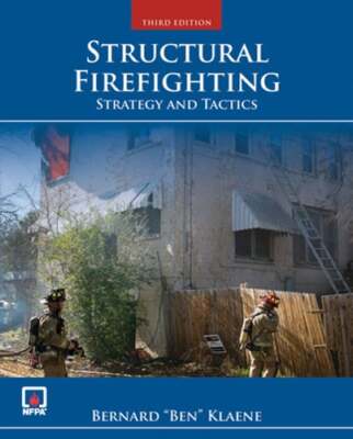 Structural Firefighting: Strategy and Tactics by Bernard ''Ben'' J. Klaene: Used