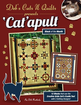 Cat'apult Block of the Month Quilt Pattern by Deb's Cats N Quilts -NEW