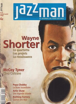 JAZZ MAN N°82 WAYNE SHORTER / McCOY TYNER / POPA CHUBBY / ARTIE SHAW /