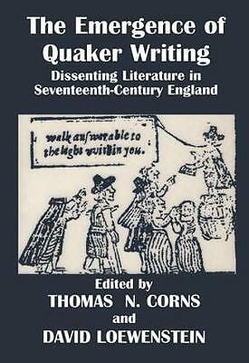 The Emergence of Quaker Writing: Dissenting Literature in Seventeenth-Century...