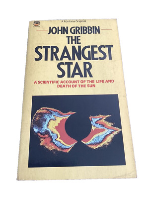 John Gribbin The Strangest Star-Scientific Account of the life &death of the sun