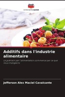 Jefferson Alex Maciel Cavalcante | Additifs Dans L'industrie Alimentaire | Buch