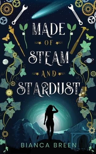 Bianca Breen Made of Steam and Stardust (Tascabile)
