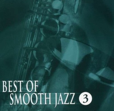 BEST OF SMOOTH JAZZ 3 2007 - V/A - CD - **EXCELLENT CONDITION**