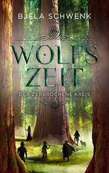 Wolfszeit: Der zerbrochene Kreis von Schwenk, Bjela | Buch | Zustand sehr gut