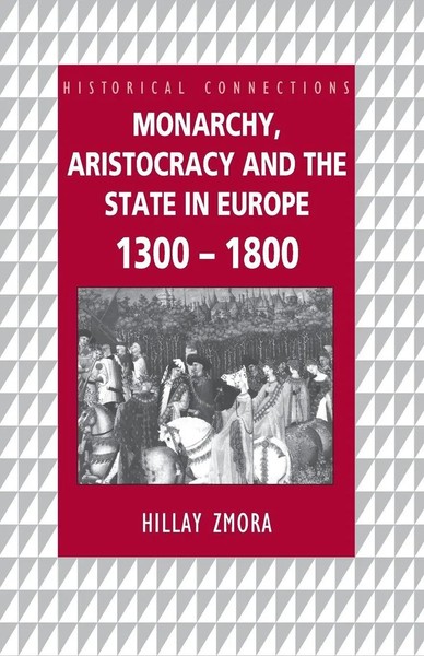 Hillay Zmora | Monarchy, Aristocracy And State In Europe 1300-1800 | Taschenbuch-image