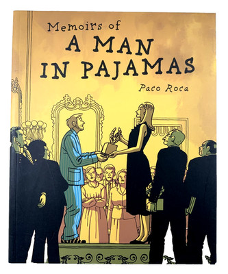 MEMOIRS OF A MAN IN PAJAMAS by Paco Roca Hardcover (English) 2023