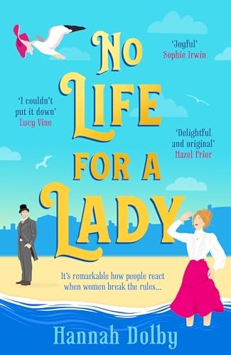 No Life for a Lady: The absolutely joyful and uplifting... - Dolby, Hannah