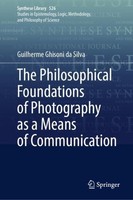 The Philosophical Foundations Of Photography As A Means Of Communication Guilher