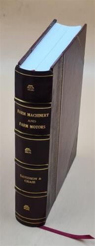 Farm machinery and farm motors, by J. Brownlee Davidson ... [and [Leather Bound] - Foto 1 di 11