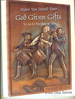 Have you Found your God Given Gifts to use for the Glory of God Erwin Elias Town