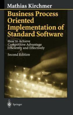 BUSINESS PROCESS ORIENTED IMPLEMENTATION OF STANDARD By Mathias Kirchmer Sealed